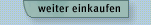 Weiter einkaufen